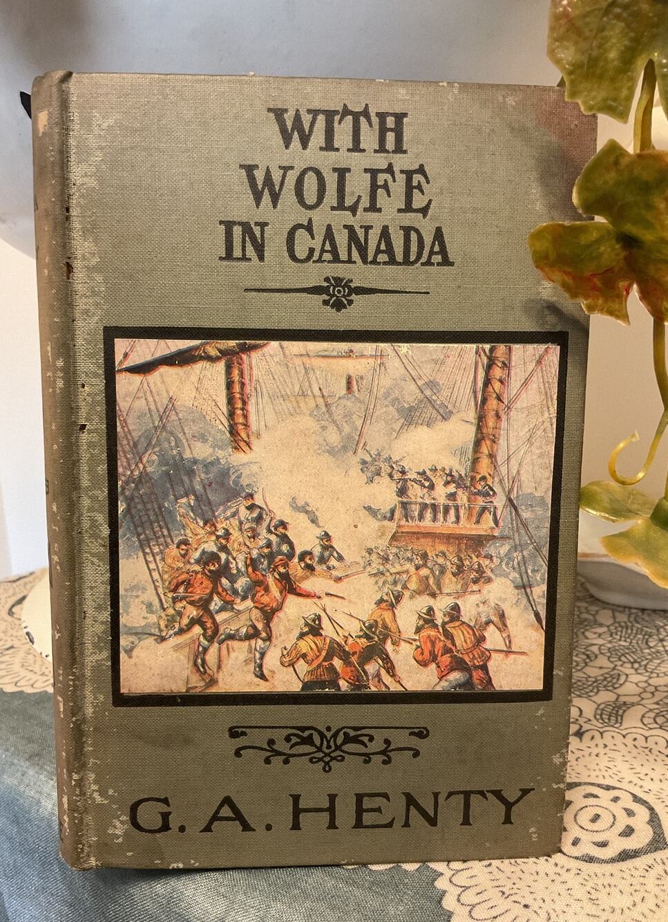 With Wolfe in Canada; or, The Winning of a Continent by GA Henty circa 1896